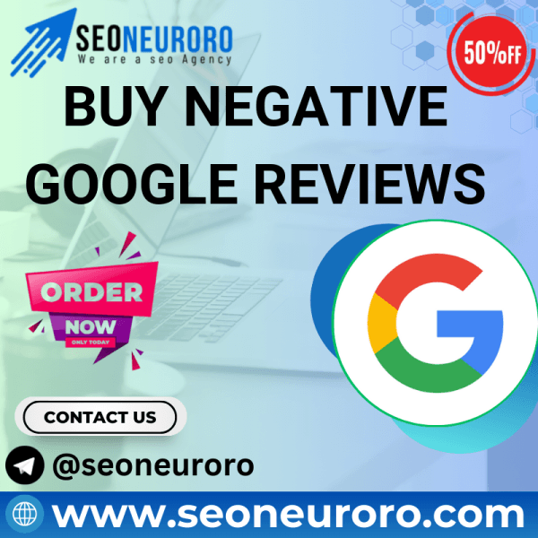 Buy Negative Google Reviews